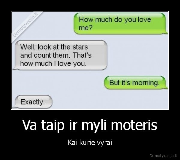 Va taip ir myli moteris - Kai kurie vyrai