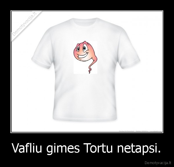 Vafliu gimes Tortu netapsi. - 