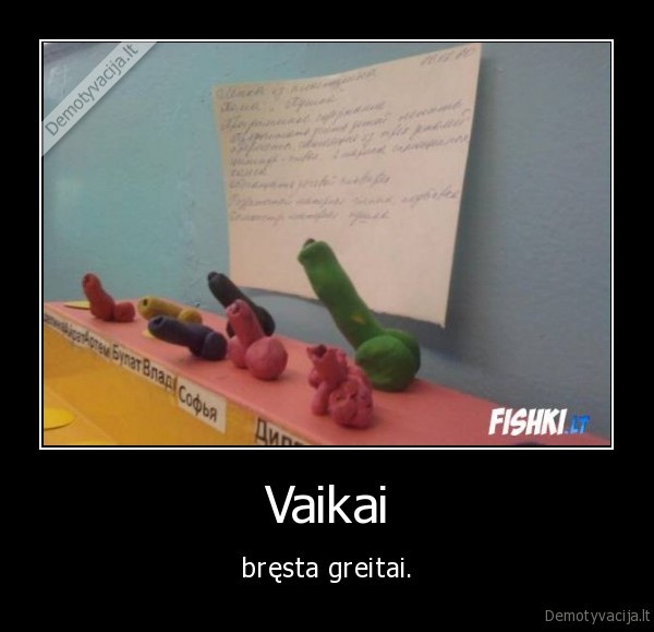 Vaikai - bręsta greitai.