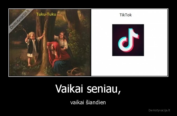 Vaikai seniau, - vaikai šiandien