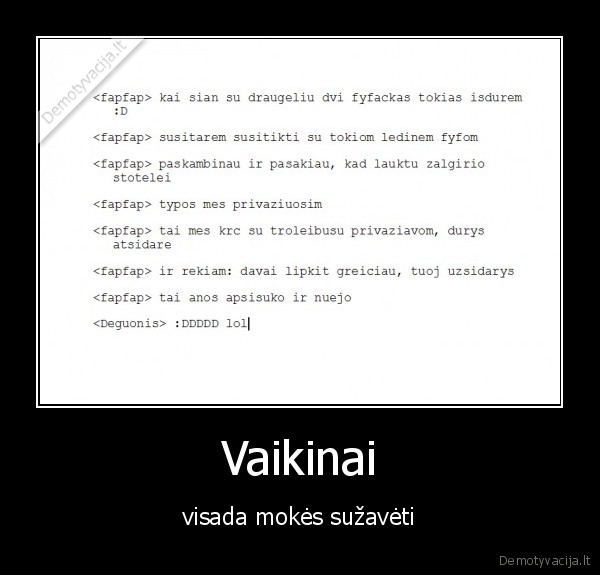 Vaikinai - visada mokės sužavėti