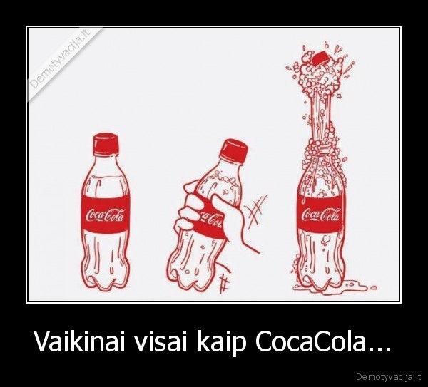 Vaikinai visai kaip CocaCola... - 