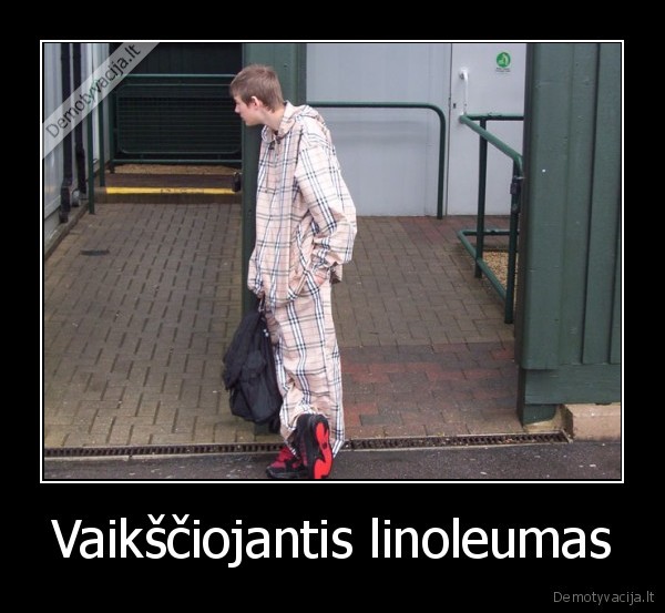 Vaikščiojantis linoleumas - 