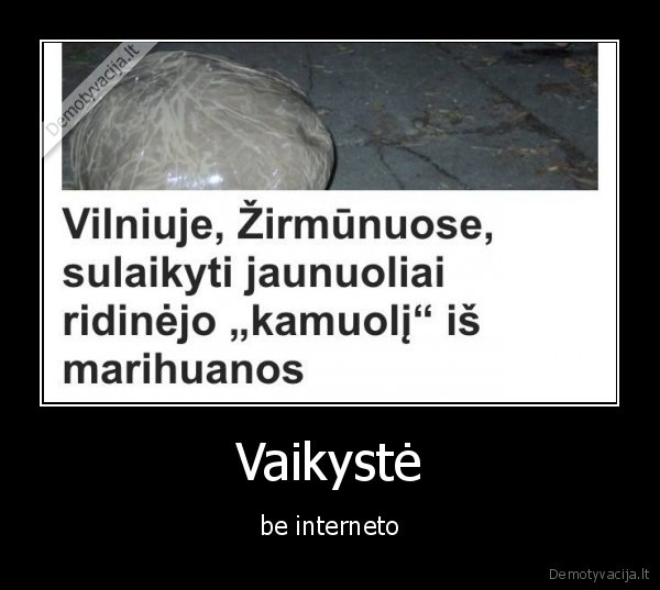 Vaikystė - be interneto