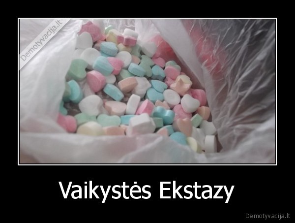 Vaikystės Ekstazy - 