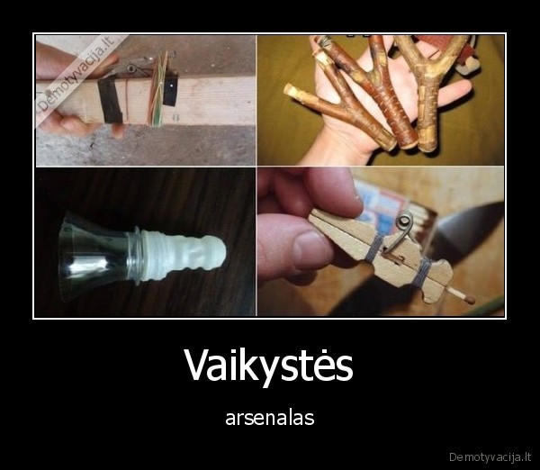 Vaikystės - arsenalas