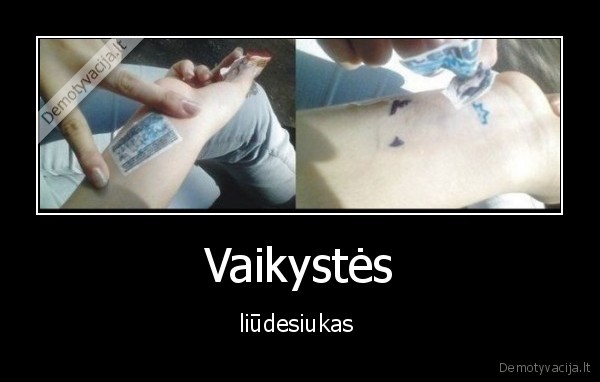 Vaikystės - liūdesiukas 