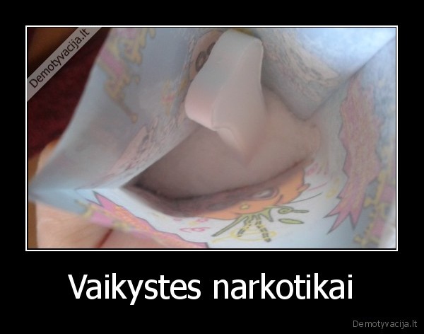 Vaikystes narkotikai - 