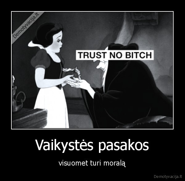 Vaikystės pasakos - visuomet turi moralą