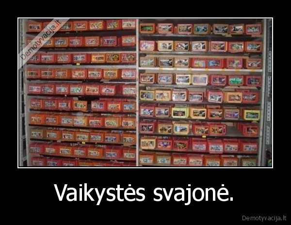 Vaikystės svajonė. - 