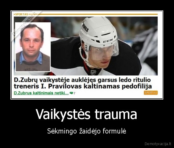 Vaikystės trauma - Sėkmingo žaidėjo formulė