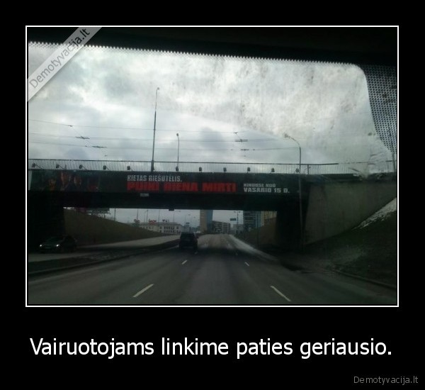 Vairuotojams linkime paties geriausio. - 