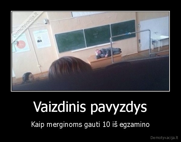 Vaizdinis pavyzdys - Kaip merginoms gauti 10 iš egzamino