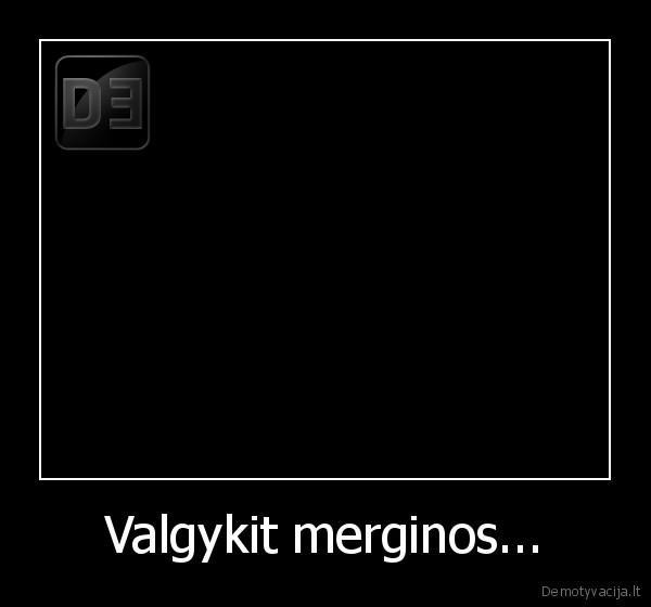 Valgykit merginos... - 