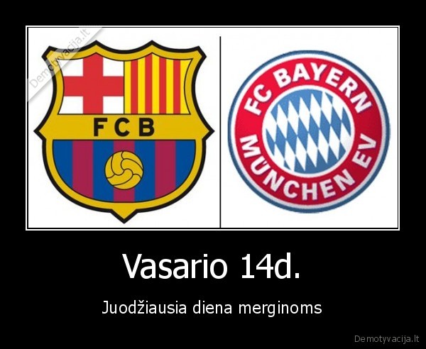 Vasario 14d. - Juodžiausia diena merginoms