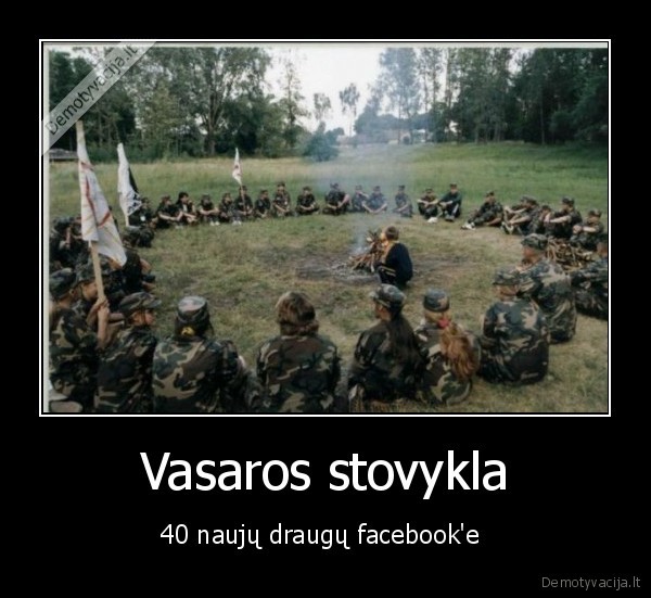 Vasaros stovykla - 40 naujų draugų facebook'e 