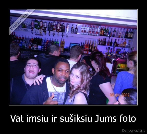 Vat imsiu ir sušiksiu Jums foto - 