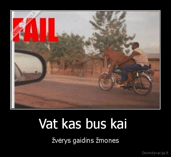 Vat kas bus kai  - žvėrys gaidins žmones