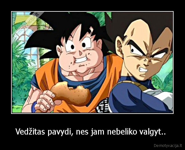 Vedžitas pavydi, nes jam nebeliko valgyt..  - 
