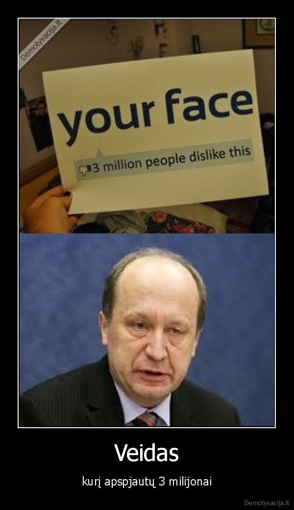 Veidas - kurį apspjautų 3 milijonai