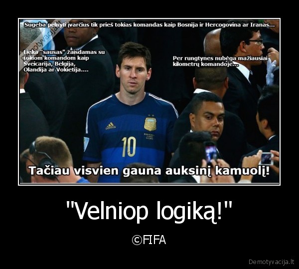 "Velniop logiką!" - ©FIFA