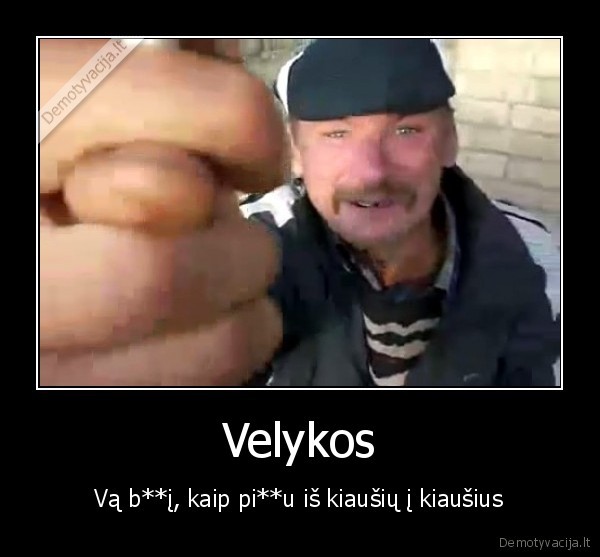 Velykos - Vą b**į, kaip pi**u iš kiaušių į kiaušius