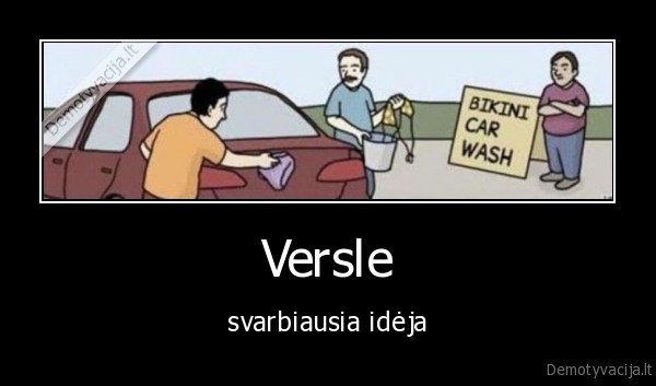 Versle - svarbiausia idėja