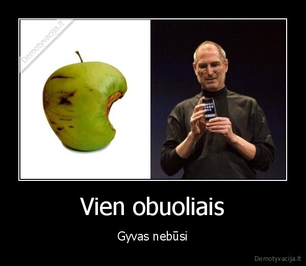 Vien obuoliais - Gyvas nebūsi