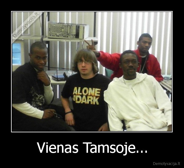 Vienas Tamsoje... - 