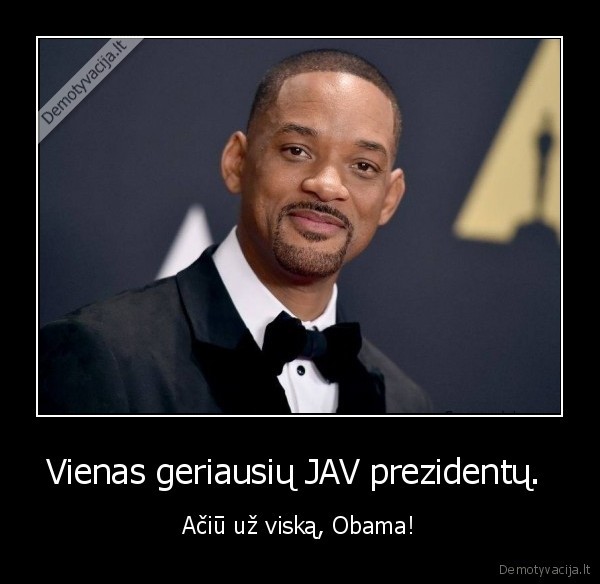 Vienas geriausių JAV prezidentų.  - Ačiū už viską, Obama!