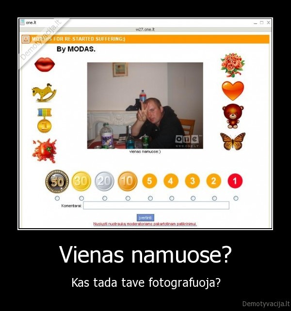 Vienas namuose? - Kas tada tave fotografuoja?