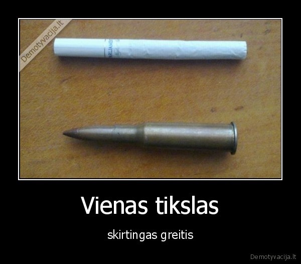 Vienas tikslas - skirtingas greitis