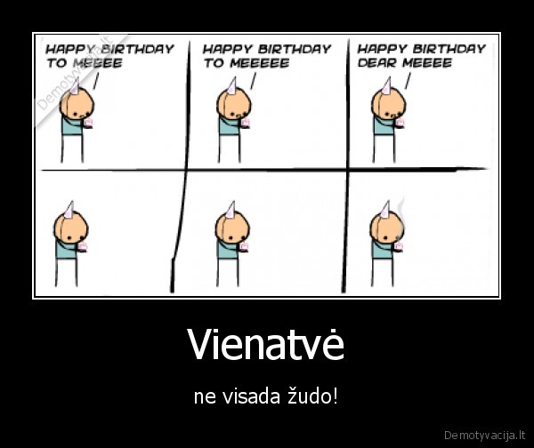 Vienatvė - ne visada žudo!