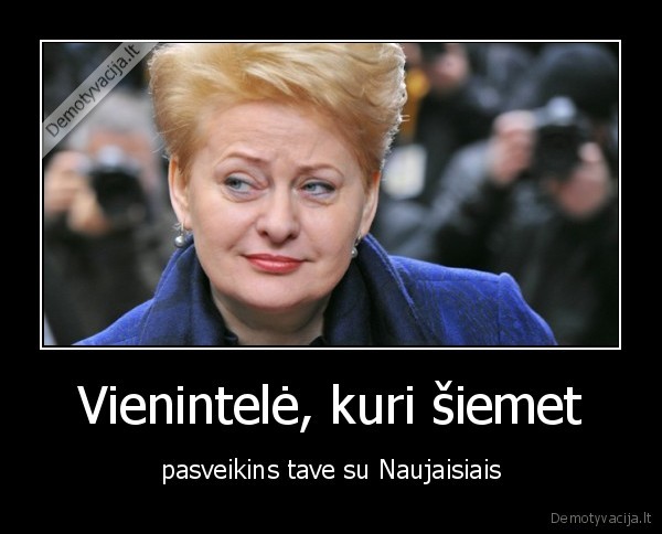 Vienintelė, kuri šiemet - pasveikins tave su Naujaisiais