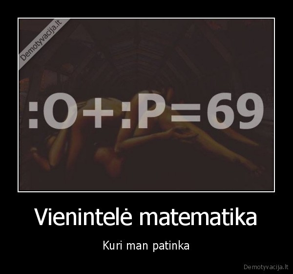 Vienintelė matematika - Kuri man patinka