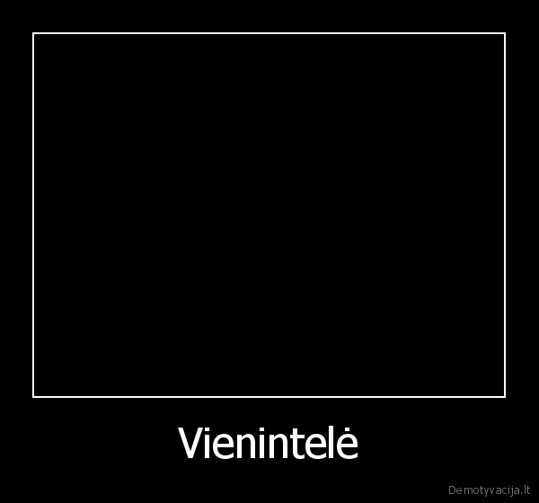 Vienintelė