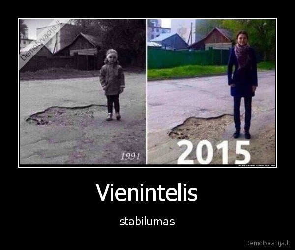 Vienintelis - stabilumas