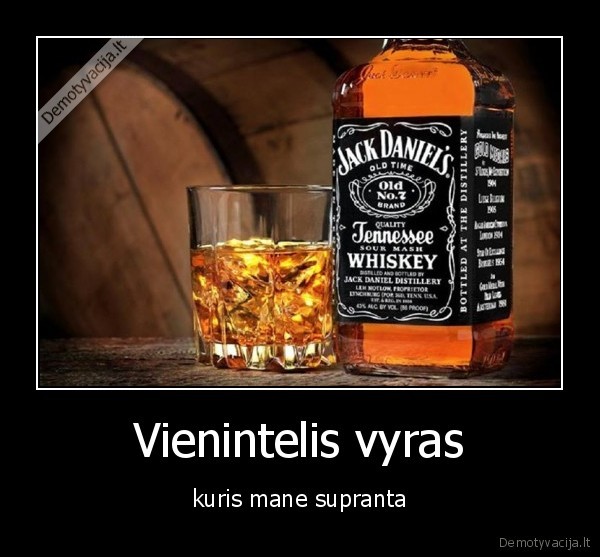 Vienintelis vyras - kuris mane supranta