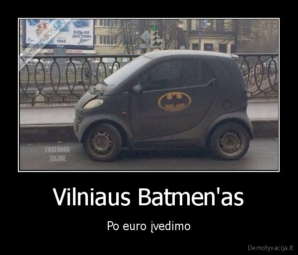 Vilniaus Batmen'as - Po euro įvedimo