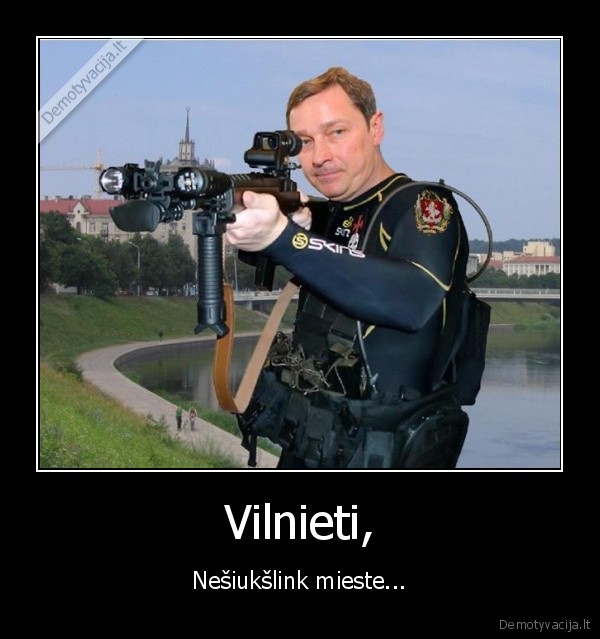 Vilnieti, - Nešiukšlink mieste...