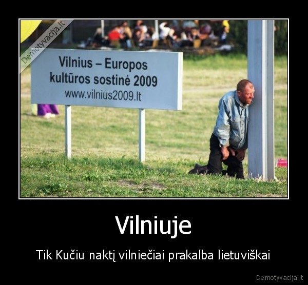 Vilniuje - Tik Kučiu naktį vilniečiai prakalba lietuviškai