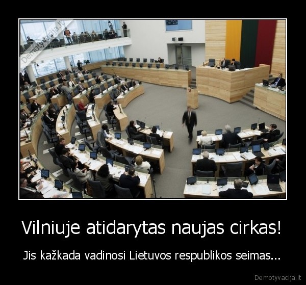 Vilniuje atidarytas naujas cirkas! - Jis kažkada vadinosi Lietuvos respublikos seimas...