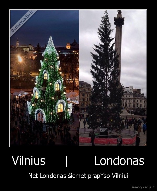 Vilnius     |       Londonas - Net Londonas šiemet prap*so Vilniui