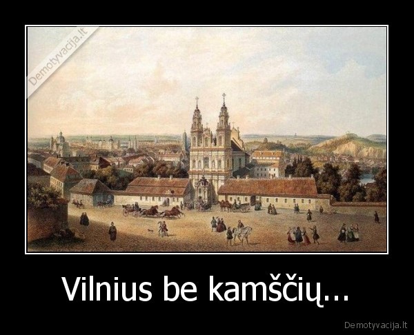 Vilnius be kamščių... - 