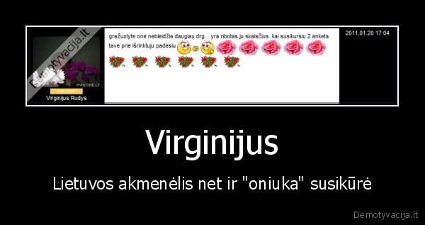 Virginijus - Lietuvos akmenėlis net ir "oniuka" susikūrė