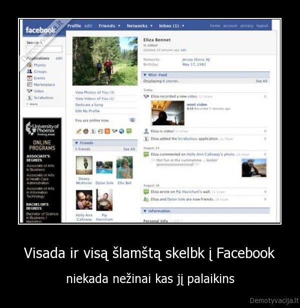 Visada ir visą šlamštą skelbk į Facebook - niekada nežinai kas jį palaikins