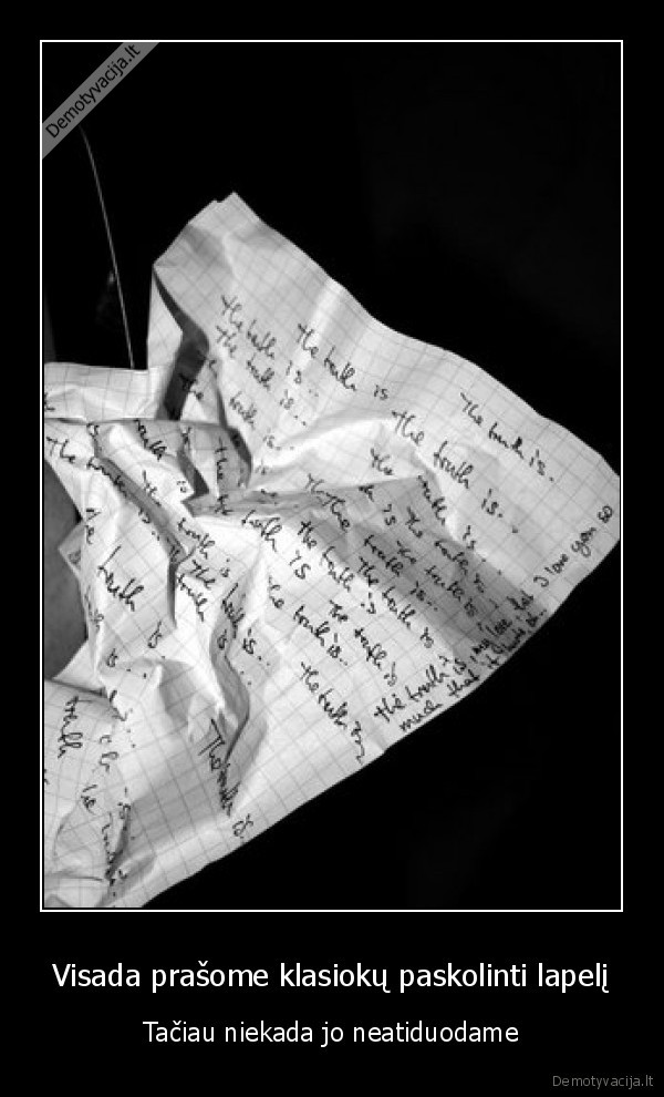 Visada prašome klasiokų paskolinti lapelį - Tačiau niekada jo neatiduodame