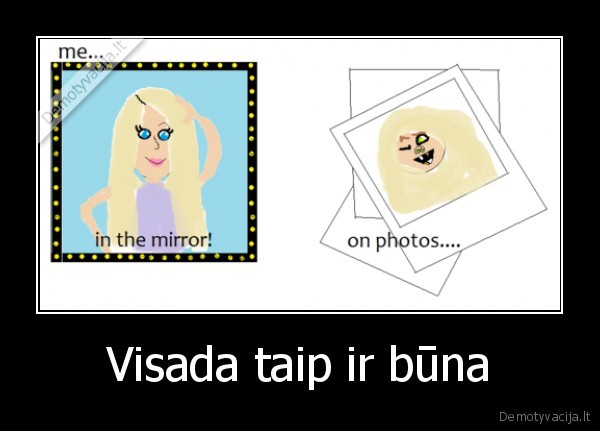 Visada taip ir būna - 