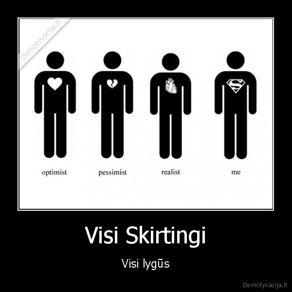 Visi Skirtingi - Visi lygūs