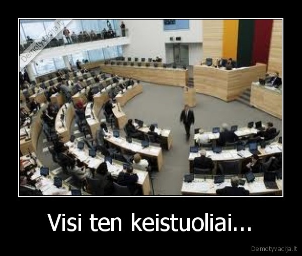 Visi ten keistuoliai... - 